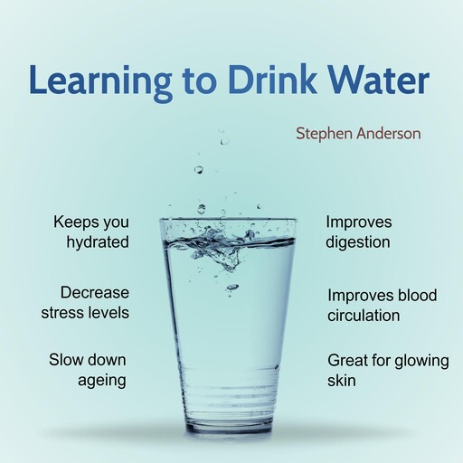 Learning to Drink Water, Stephen Anderson