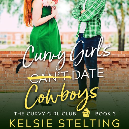 Curvy Girls Can't Date Cowboys, Stelting Kelsie