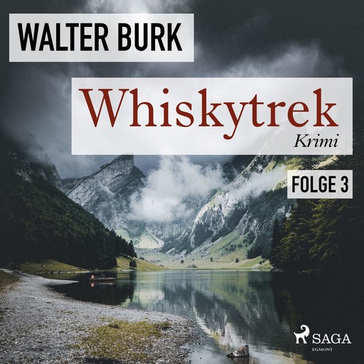 Whiskytrek, Folge 3: Whiskytrek (Ungekürzt), Walter Burk