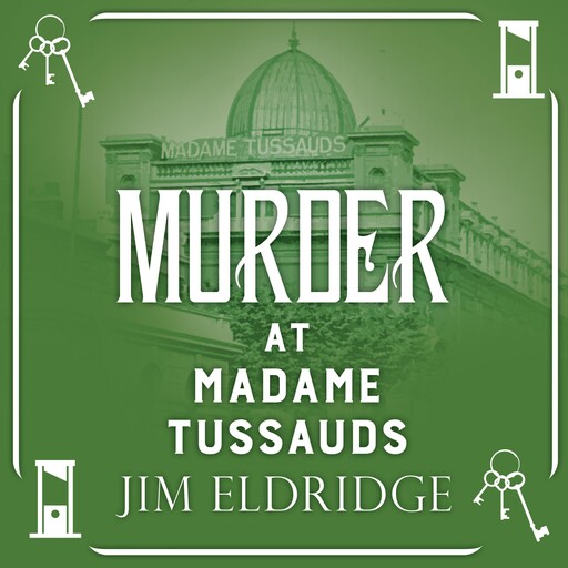 Murder at Madame Tussauds, Jim Eldridge