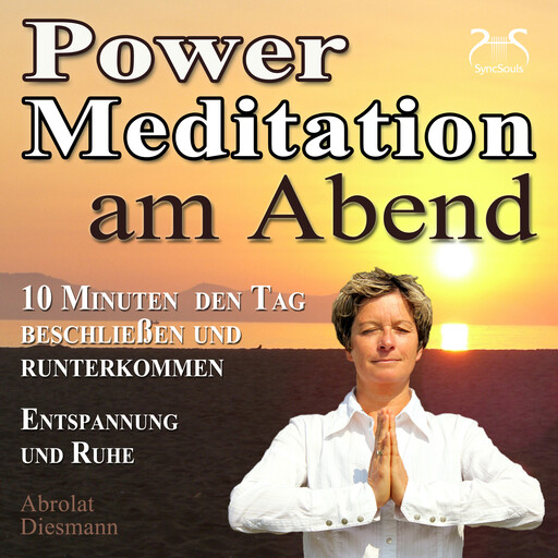 Power Meditation am Abend - 10 Minuten den Tag beschließen und runterkommen - Entspannung und Ruhe - mit spezieller Entspannungsmusik 432 Hz (Ungekürzt), Franziska Diesmann, Torsten Abrolat