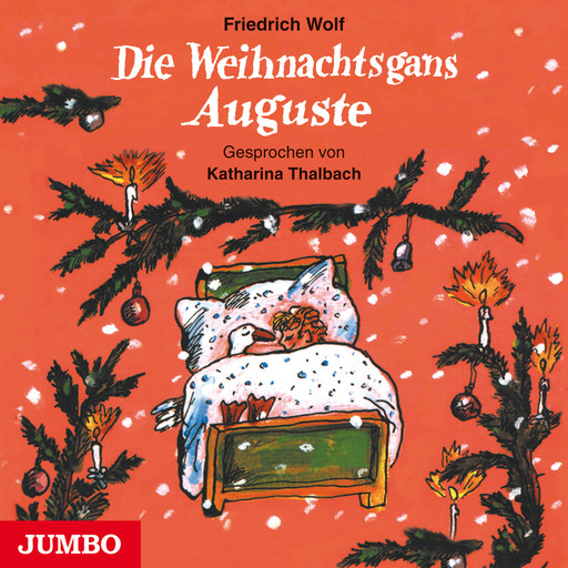 Die Weihnachtsgans Auguste, Friedrich Wolf