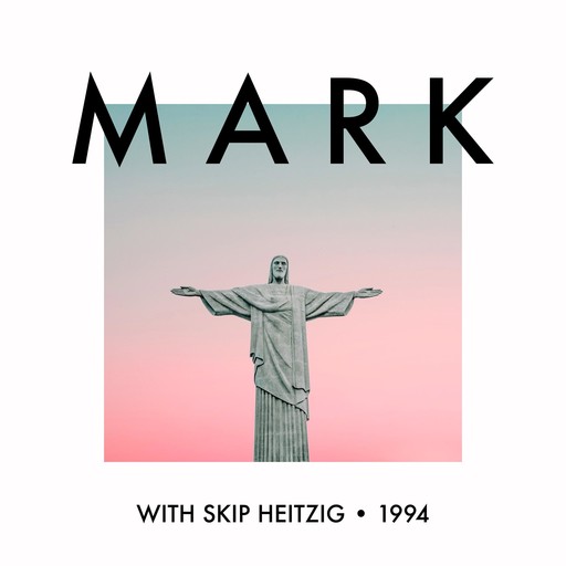 41 Mark - 1994, Skip Heitzig