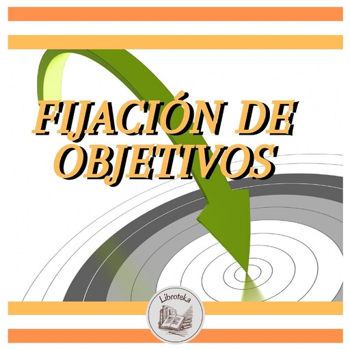 FIJACIÓN DE OBJETIVOS, LIBROTEKA