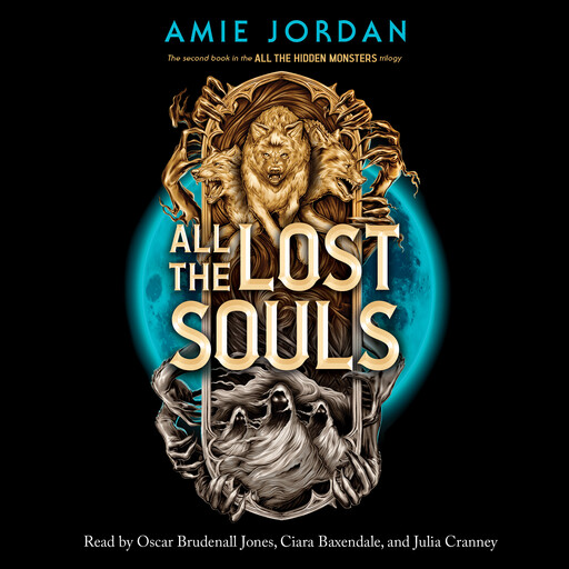 All the Lost Souls (All the Hidden Monsters, Book Two), Amie Jordan