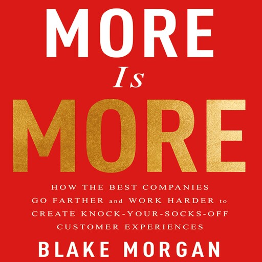 More is More, Blake Morgan