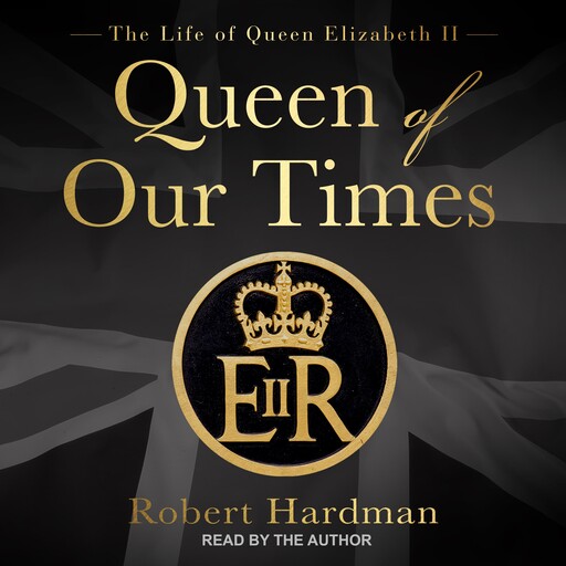 Queen of Our Times, Robert Hardman