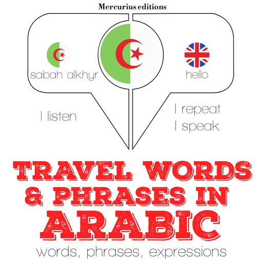 Travel words and phrases in Arabic, J.M. Gardner
