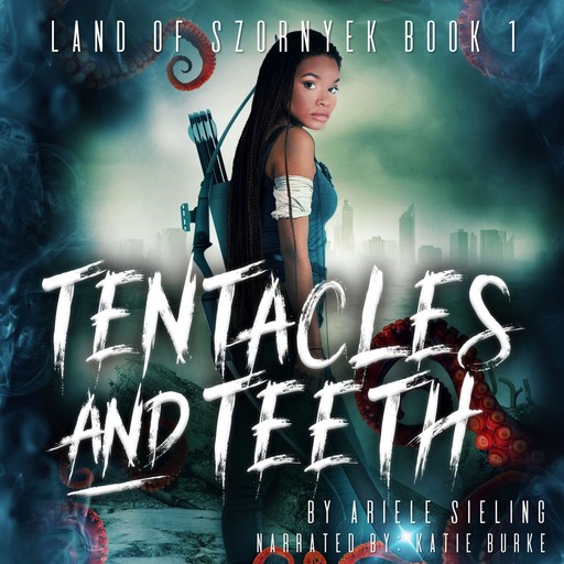 Tentacles and Teeth, Ariele Sieling
