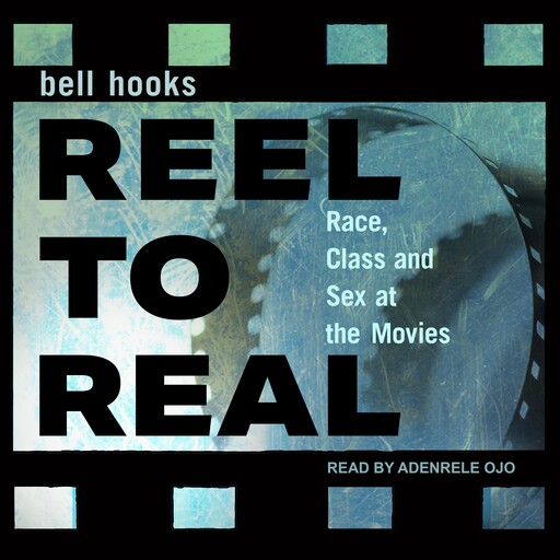 Reel to Real, bell hooks