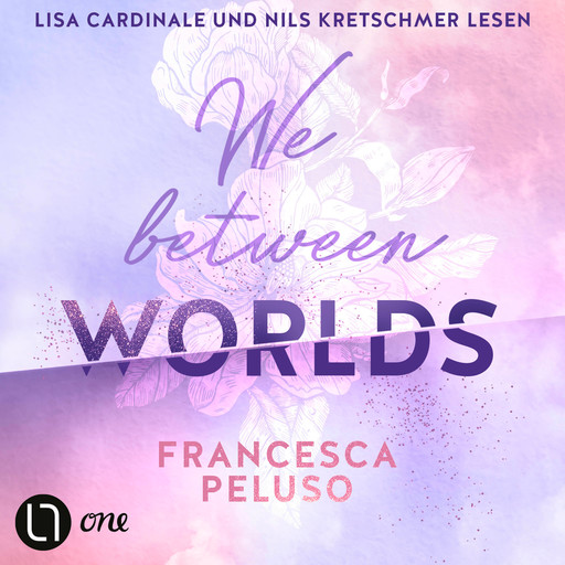 We between Worlds - Ferham Creek, Teil 1 (Ungekürzt), Francesca Peluso