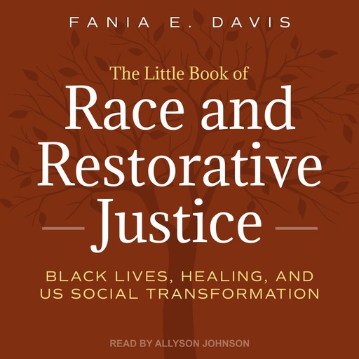 The Little Book of Race and Restorative Justice, Fania E. Davis