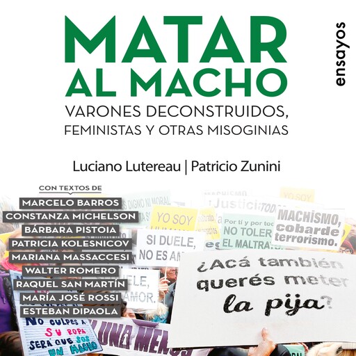Matar al macho, Luciano Lutereau, Patricio Zunini