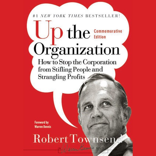 Up the Organization, Warren Bennis, Robert C.Townsend