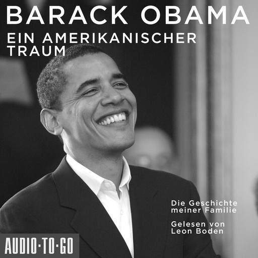 Ein amerikanischer Traum - Die Geschichte meiner Familie (Gekürzt), Barack Obama