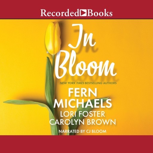 In Bloom, Lori Foster, Fern Michaels, Carolyn Brown