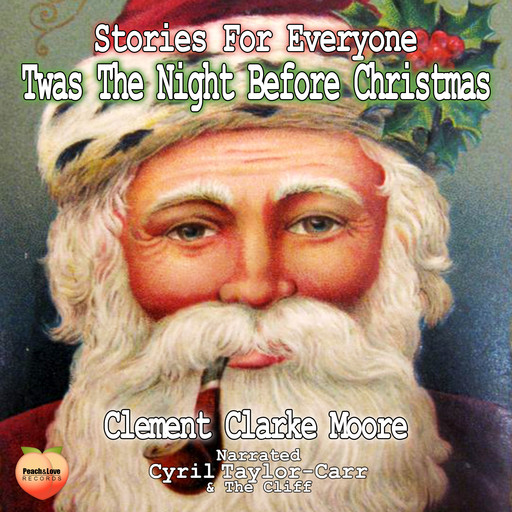 Twas The Night Before Christmas, Clement Clarke Moore