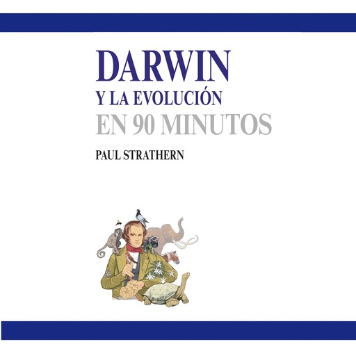 Darwin y la evolución en 90 minutos (acento castellano), Paul Strathern