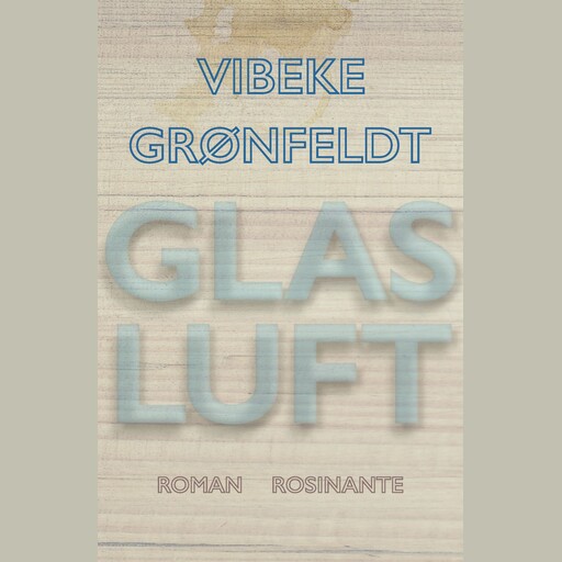 Glasluft, Vibeke Grønfeldt