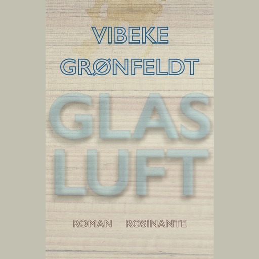 Glasluft, Vibeke Grønfeldt