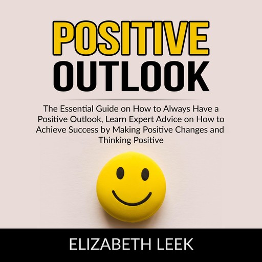 Positive Outlook, Elizabeth Leek