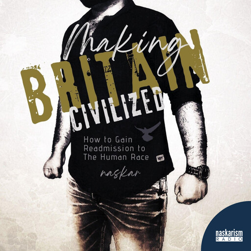 Making Britain Civilized, Abhijit Naskar