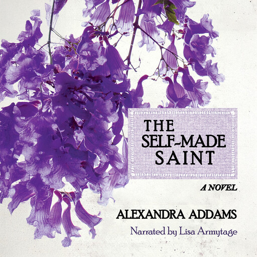 The Self-Made Saint, Alexandra Addams