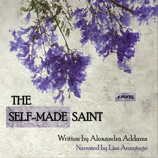The Self-Made Saint, Alexandra Addams