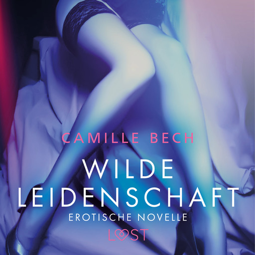 Wilde Leidenschaft - Erotische Novelle, Camille Bech