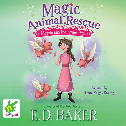 Maggie and the Flying Pigs, E.D.Baker