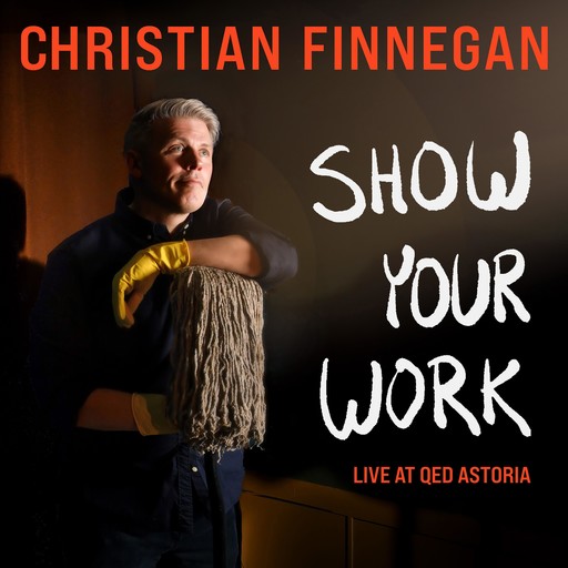 Christian Finnegan: Show Your Work, Christian Finnegan