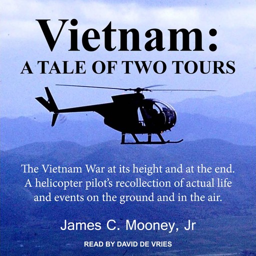 Vietnam: A Tale of Two Tours, J.R., James Mooney