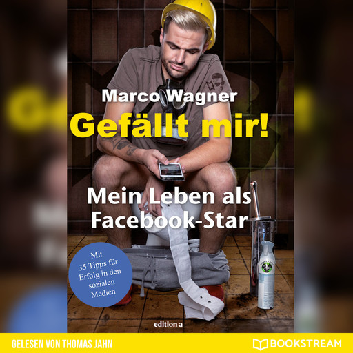 Gefällt mir! - Mein Leben als Facebook-Star (Ungekürzt), Marco Wagner