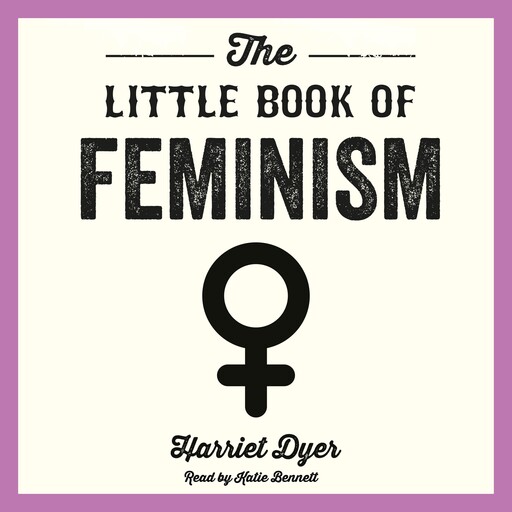 The Little Book of Feminism, Harriet Dyer