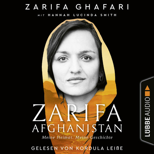 Zarifa - Afghanistan - Meine Heimat. Meine Geschichte (Ungekürzt), Zarifa Ghafari