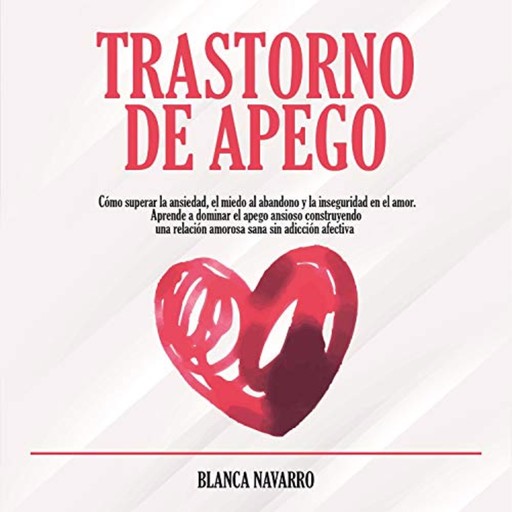 Trastorno de Apego, Blanca Navarro