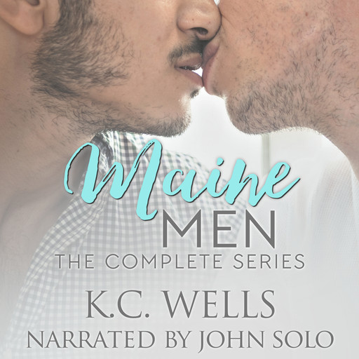 Maine Men - The Complete Series, K.C. Wells