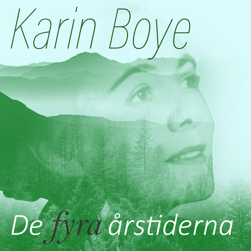 Karin Boye - De fyra årstiderna, Karin Boye