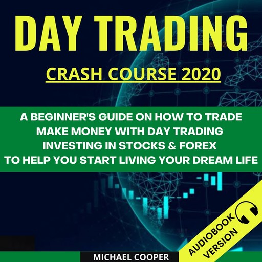 Day Trading Crash Course 2020:, Michael Cooper