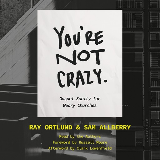 You're Not Crazy, Sam Allberry, Ray Ortlund