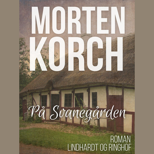 På Svanegården, Morten Korch