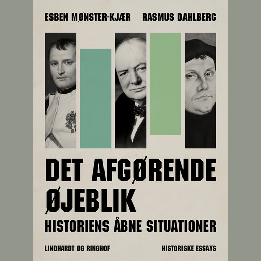Det afgørende øjeblik - Historiens åbne situationer, Rasmus Dahlberg, Esben Mønster-Kjær