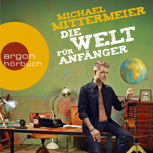 Die Welt für Anfänger (Autorenlesung), Michael Mittermeier