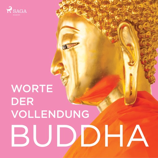 Worte der Vollendung (Ungekürzt), Buddha