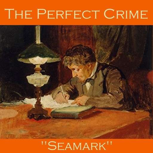 The Perfect Crime, Seamark