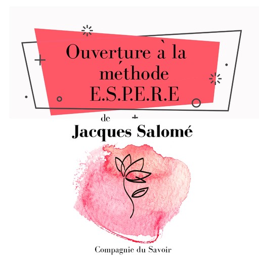 Ouverture à la méthode ESPERE, Jacques Salomé