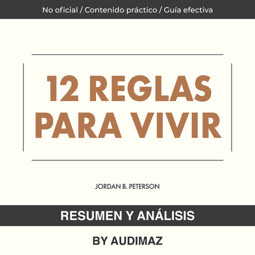 Resumen y Análisis de 12 Reglas para Vivir de Jordan Peterson, Audimaz