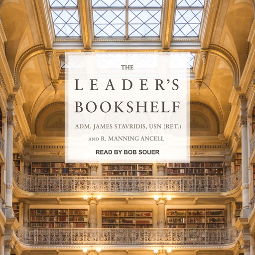 The Leader's Bookshelf, R.Manning Ancell, ADM James Stavridis USN