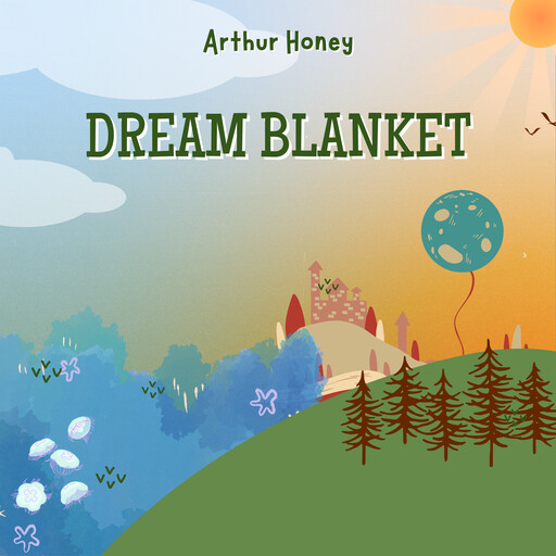 Dream Blanket, Arthur Honey