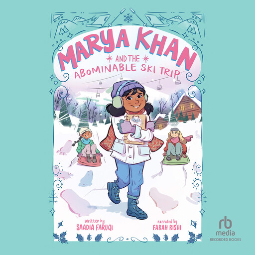 Marya Khan and the Abominable Ski Trip, Saadia Faruqi
